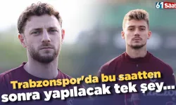 Trabzonspor'da bu saatten sonra yapılacak tek şey...