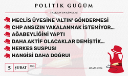 Politik Güğüm - 5 Şubat 2026