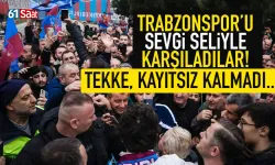 Trabzonspor'a coşkulu karşılama! Maçı alın gelin...