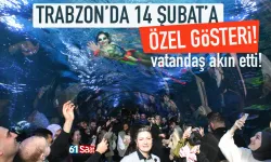 Trabzon'da 14 Şubat'a özel gösteri... Vatandaş akın etti!