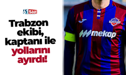 Trabzon ekibi, kaptanı ile yollarını ayırdı!
