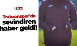 Trabzonspor’da sevindiren haber geldi!