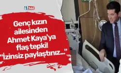 Genç kızın ailesinden Ahmet Kaya'ya flaş tepki! "İzinsiz paylaştınız..."