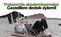 Trabzon'da akademisyenden Gazzelilere destek eylemi!