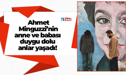 Ahmet Minguzzi’nin anne ve babası duygu dolu anlar yaşadı!