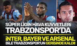 Süper Ligin Hava Kuvvetleri Trabzonspor'da... Bayern, Arsenal ve İnter'i geçtiler!
