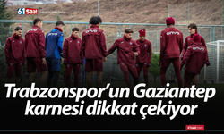 Trabzonspor’un Gaziantep karnesi dikkat çekiyor