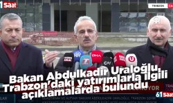 Bakan Abdulkadir Uraloğlu, Trabzon'daki yatırımlarla ilgili açıklamalarda bulundu