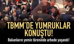 TBMM'de bakanların yemin töreni sırasında yumruklu kavga!