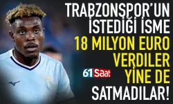 Trabzonspor’un istediği ism1 18 Milyon Euro'ya satmadılar...