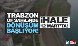 Trabzon Of Sahilinde dönüşüm başlıyor: İhale 12 Mart’ta!