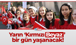 Yarın ‘Kırmızı Beyaz’ bir gün yaşanacak!