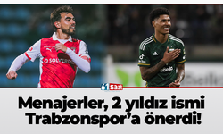 Menajerler, 2 yıldız ismi Trabzonspor’a önerdi!