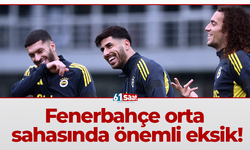 Fenerbahçe orta sahasında önemli eksik!