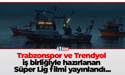 Trabzonspor ve Trendyol iş birliğiyle hazırlanan Süper Lig filmi yayınlandı...