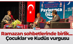 Ramazan sohbetlerinde birlik...  Çocuklar ve Kudüs vurgusu