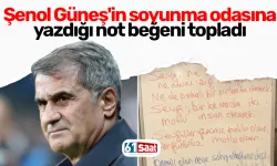Şenol Güneş'in soyunma odasına yazdığı not beğeni topladı