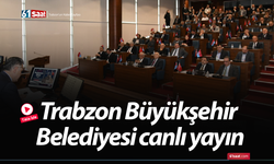 Trabzon Büyükşehir Belediyesi canlı yayın