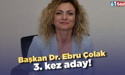 Başkan Ebru Çolak 3. kez aday!