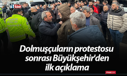 Dolmuşçuların protestosu sonrası Büyükşehir'den ilk açıklama