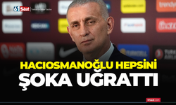 Hacıosmanoğlu hepsini şoka uğrattı