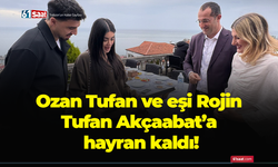 Ozan Tufan ve eşi Akçaabat’a hayran kaldı!
