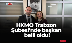 HKMO Trabzon Şubesi’nde başkan belli oldu!
