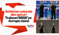 Sırbistan yolunda dev gurur! Trabzon BBSK'ye Avrupa vizesi