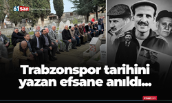 Trabzonspor tarihini yazan efsane anıldı...