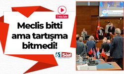 Meclis bitti ama tartışma bitmedi!