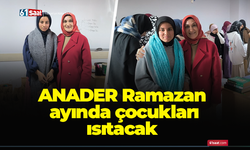 ANADER Ramazan ayında çocukları ısıtacak