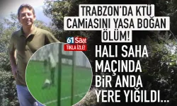 Trabzon'da KTÜ Camiasını da yasa boğan ölüm! Halı saha maçında...