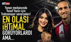 Yusuf Yazıcı için en olası senaryoyu, Trabzonspor olarak verdiler...