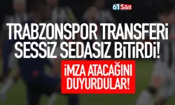 Sessiz sedasız, Trabzonspor'a transfer oldu! İmza atacağını duyurdular...