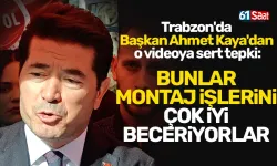 Trabzon'da Ahmet Kaya'dan o videoya sert tepki: Bunlar montaj işlerini iyi beceriyorlar...