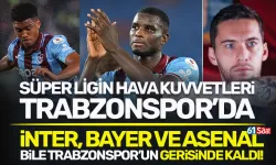Süper Ligin Hava Kuvvetleri Trabzonspor'da... Bayern, Arsenal ve İnter'i geçtiler!