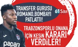 Transfer gurusu Romano, Trabzonsporlu Onana'nın geleceğini açıkladı...