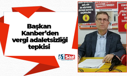 Başkan Kanber’den vergi adaletsizliği tepkisi