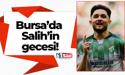Bursa’da Salih’in gecesi! Hat-trick…