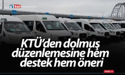 KTÜ’den dolmuş düzenlemesine hem destek hem öneri