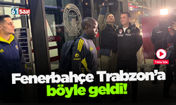 Fenerbahçe Trabzon'a böyle geldi!
