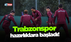 Trabzonspor hazırlıklara başladı!