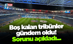 Boş kalan tribünler gündem oldu! Sorunu açıkladı...