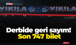 Derbide geri sayım!  Son 747 bilet