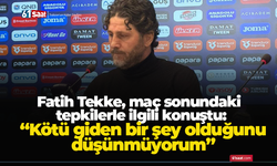 Fatih Tekke, maç sonundaki tepkilerle ilgili konuştu: “Kötü giden bir şey olduğunu düşünmüyorum”