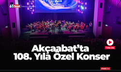 Akçaabat’ta 108. Yıla Özel Konser