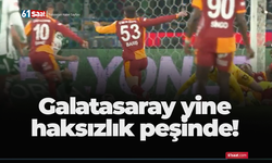 Galatasaray yine haksızlık peşinde!
