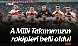 A Millî Takımımızın rakipleri belli oldu!