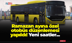 Ramazan ayına özel otobüs düzenlemesi yapıldı! Yeni saatler...