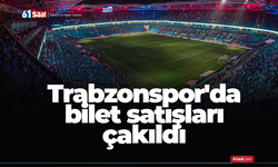 Trabzonspor'da bilet satışları çakıldı